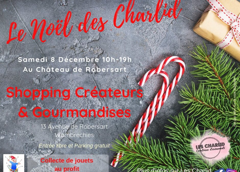 Le Noël des Charlid – Chateau de Wambrechies – 8 Décembre 2018